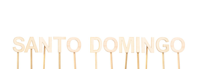 Santo Domingo, capital of Dominican Republic, in light wooden letters on white background,...