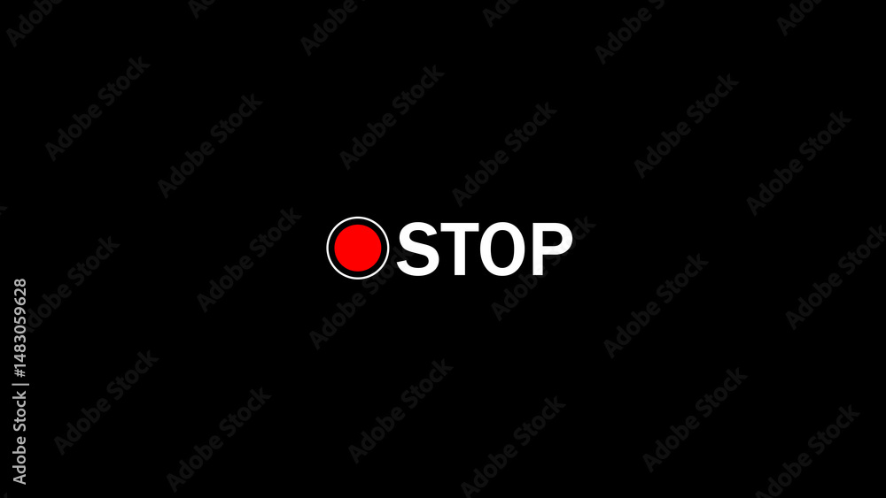 Poster simple graphic showing a red record button and white word stop against a black background suggesting
