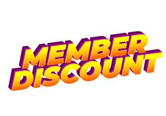 Member discount. Bold text effect for promotion design