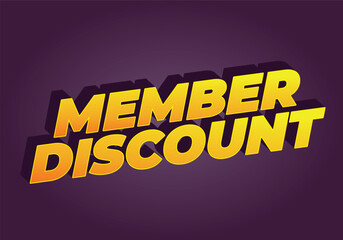 Member discount. Bold text effect for promotion design