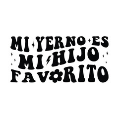 Mi yerno es mi hijo favorito