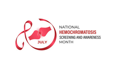 National Hemochromatosis Awareness Month. July Campaign for Early Screening and Prevention .It causes liver disease, heart problems, and diabetes join the movement to spread awareness. Vector design.