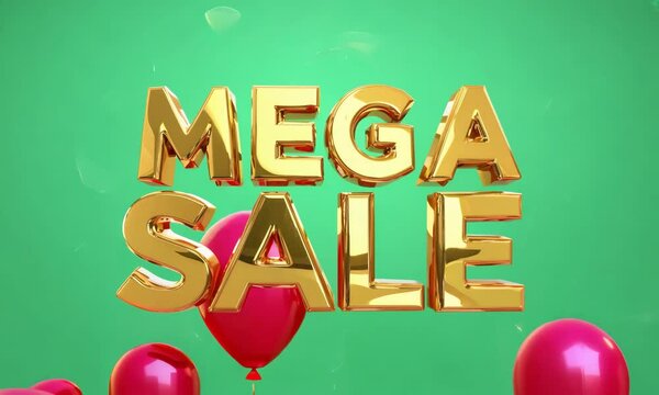 Mega Sale: A vibrant, eye-catching banner announces a "Mega Sale" with glossy gold lettering and playful red balloons, set against a fresh green backdrop. An invitation to a celebration of deals. 