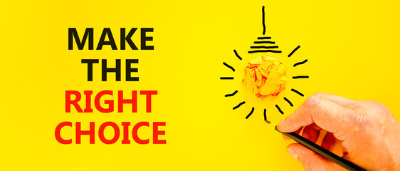 Make the right choice symbol. Concept words phrase Make the right choice on beautiful yellow paper....