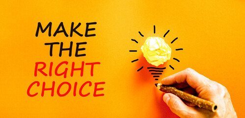 Make the right choice symbol. Concept words phrase Make the right choice on beautiful orange paper....