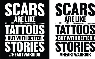 Obraz premium SCARS ARE LIKE TATTOOS BUT WITH BETTER STORIES t-shirt design. typography t-shirt design. T-Shirts Amazon.