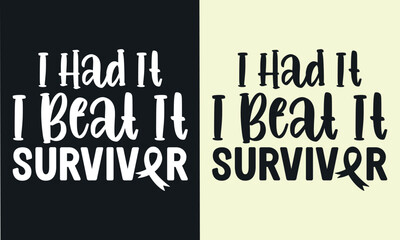 I had it i beat it survivor t shirt design. lung cancer t-shirt design.