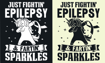Just Fightin' Epilepsy Fartin' Sparkles t shirt design. Vector t-shirt design,typography t-shirt design.