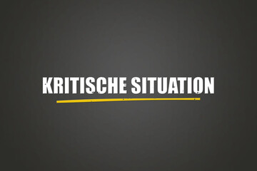Kritische Situation (Critical situation) - A blackboard with white text.