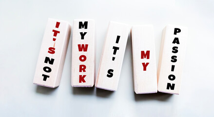 The concept of a wooden block business phrase is not my job, it's my passion.