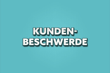 Kundenbeschwerde (Customer complaint) - A turquoise banner illustration with white text.