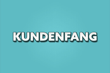 Kundenfang (Catching customers) - A turquoise banner illustration with white text.