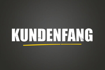 Kundenfang (Catching customers) - A blackboard with white text.