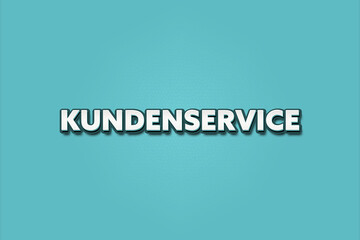 Kundenservice (Customer service) - A turquoise banner illustration with white text.