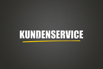 Kundenservice (Customer service) - A blackboard with white text.