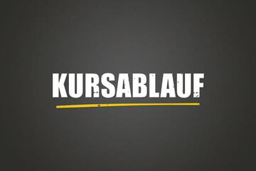 Kursablauf (Course outline) - A blackboard with white text.