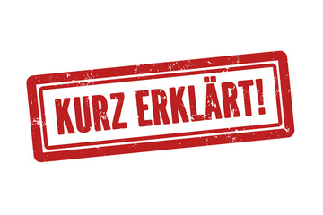 Kurz erklaert (Briefly explained) - A red stamp, isolated on white background.
