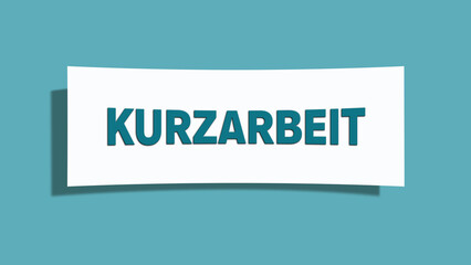 Kurzarbeit (Short-time work) - A card isolated on light green background.