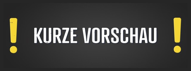 kurze Vorschau (short preview) - A blackboard illustration with white text.
