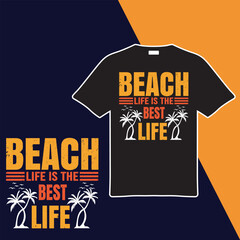 Beach Life Is The Best Life .T-shirt Design. Vector Illustration.
