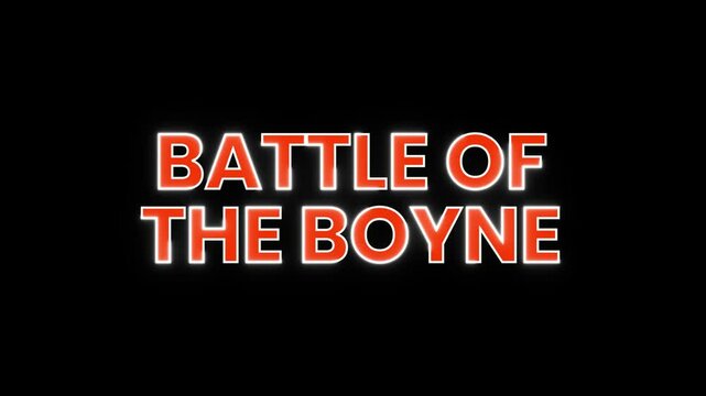 Animated video features the title "Battle of the Boyne" in a bold, glowing orange font against a black background.