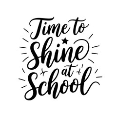 Time to Shine at School. Vector Design Isolated on White Background