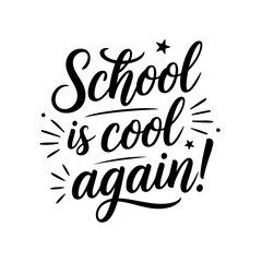 Fototapeta premium School is Cool Again!. Vector Design Isolated on White Background