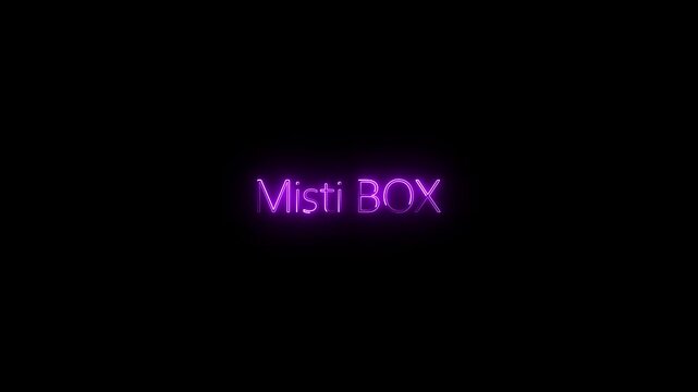 Glowing neon sign MISTI BOX neon text .glowing Neon line mistI   text animation in black background. Cool   misti  text animation perfect for an opening something animation or for a MISTI BOX 