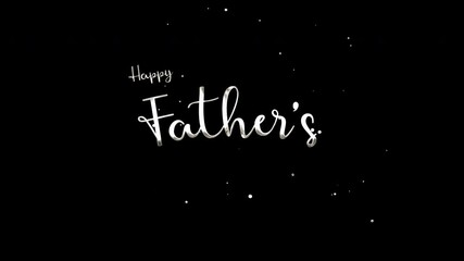Happy Fathers Day handwritten animated text in silver with ink drop, particles and sparkling effect. perfect for social media, greeting videos, banners, or posters celebrating dads.