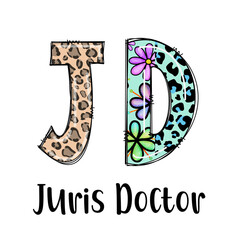 Cute JD Initial with Leopard Print and Flowers - Juris Doctor Design