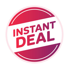 Attractive round badge featuring instant deal text with modern gradient color design