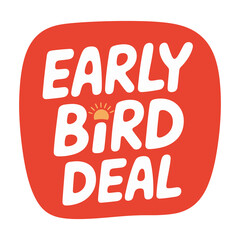 Bright and bold early bird deal promotional graphic with orange and white colors