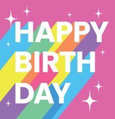 Colorful happy birthday text with rainbow diagonal stripes and stars