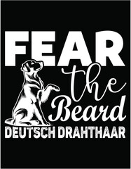 Fear the Beard Deutsch DRAHTHAAR Hunting Dog - printable editable vector art file.