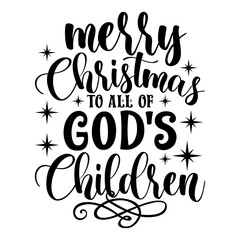 merry christmas to all of god's children