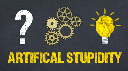 artifical stupidity	
