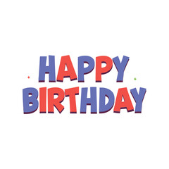 Happy Birthday typography vector illustration. Celebration greeting text, festive calligraphy design, party decoration artwork.

