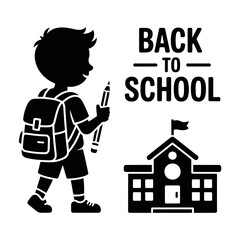 A silhouette of a student with a backpack stands next to a school building and a pencil, accompanied by the phrase BACK TO SCHOOL
