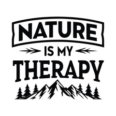 Nature Is My Therapy Phrase with Mountains and Trees Silhouette in Black and White