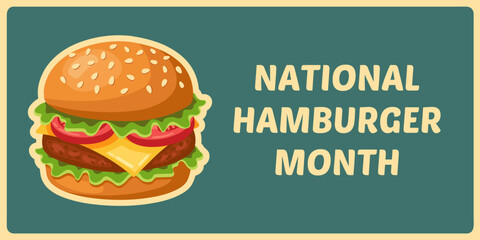 Horizontal flat style illustration for National Hamburger Month featuring a juicy cartoon cheeseburger with lettuce, tomato, cheese, and sesame bun on a green background. Burger vector sticker.