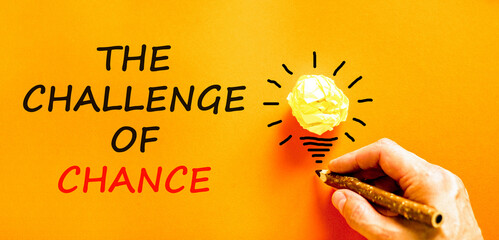 The challenge of chance symbol. Concept words phrase The challenge of chance on beautiful paper....