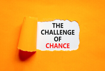 The challenge of chance symbol. Concept words phrase The challenge of chance on beautiful white...