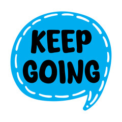 keep going lettering. vector illustration