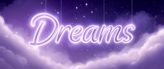 The word Dreams in neon lights hanging over a cloudy sky with stars, purple and white clouds	
