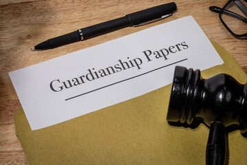 Guardianship Papers Document with Gavel on Desk – Legal Custody Arrangement Concept