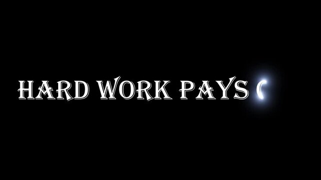Hard work pays off text in white with a glowing effect on a black background view