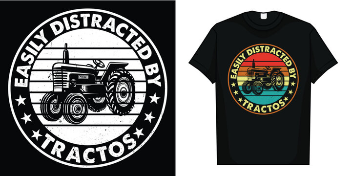Easily Distracted by Tractors Fun Farmer & Farming Gift Idea T-Shirt