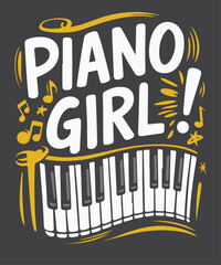 piano Girl Piano Lover piano girl Pianist T-shirt design vector, Just a girl who Loves Piano, Piano  Lover piano girl, Pianist T-shirt design, piano girl, Pianist
