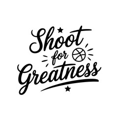 Shoot for Greatness. Vector Design Isolated on White Background