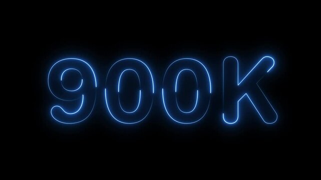 Glowing neon light 900k followers or subscribers celebration text animation on black background, Number 900k Neon Futuristic Effect, Trendy Glow Lighting, 900k